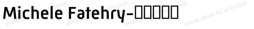 Michele Fatehry字体转换